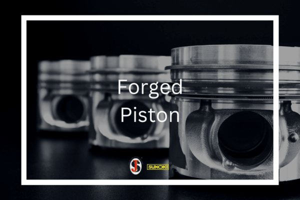 Forged Piston